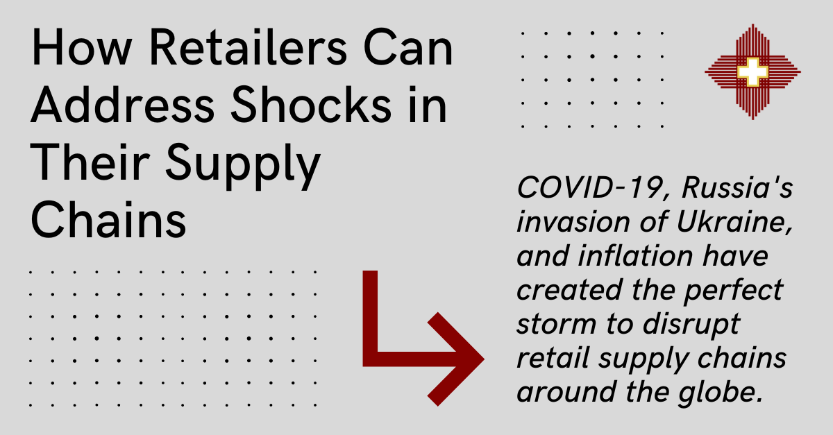 How Retailers Can Address Shocks in Their Supply Chains